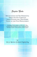 Specifications for Two Horizontal DirectActing Compound ScrewEngines for a TwinScrew Vessel of 1700 Tons Displacement: Each E