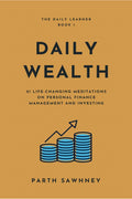 Daily Wealth : 21 LifeChanging Meditations on Personal Finance Management and Investing