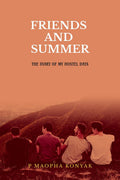 Friends And Summer : The Diary Of My Hostel Days