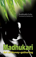 Madhukari: Art Of HoneyGathering