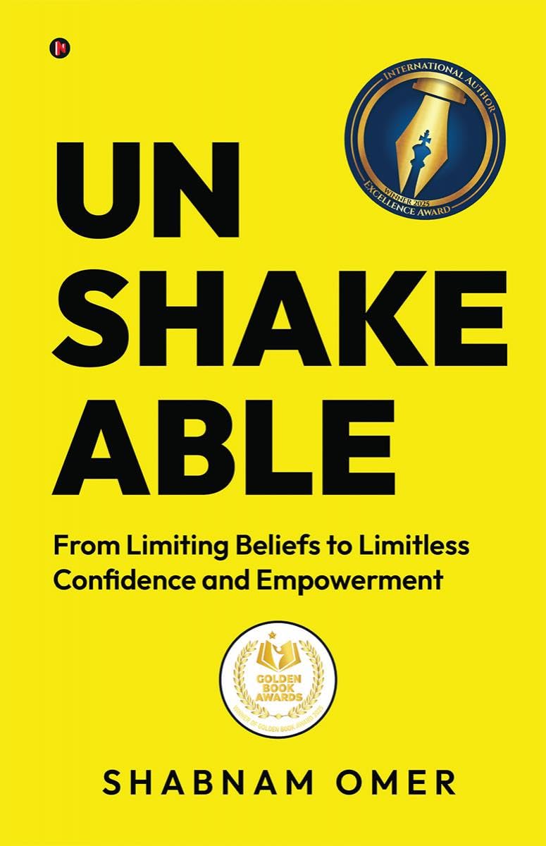 Unshakeable: From Limiting Beliefs To Limitless Confidence And Empowerment
