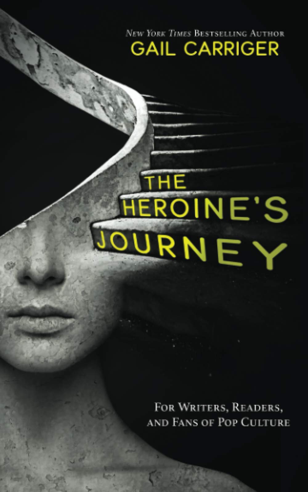 The Heroines Journey: For Writers, Readers, and Fans of Pop Culture