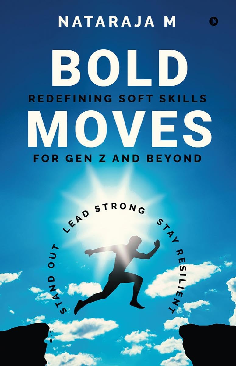 Bold Moves: Redefining Soft Skills for Gen Z and Beyond