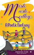 Mish Mash Medley : A Poetic Fantasy