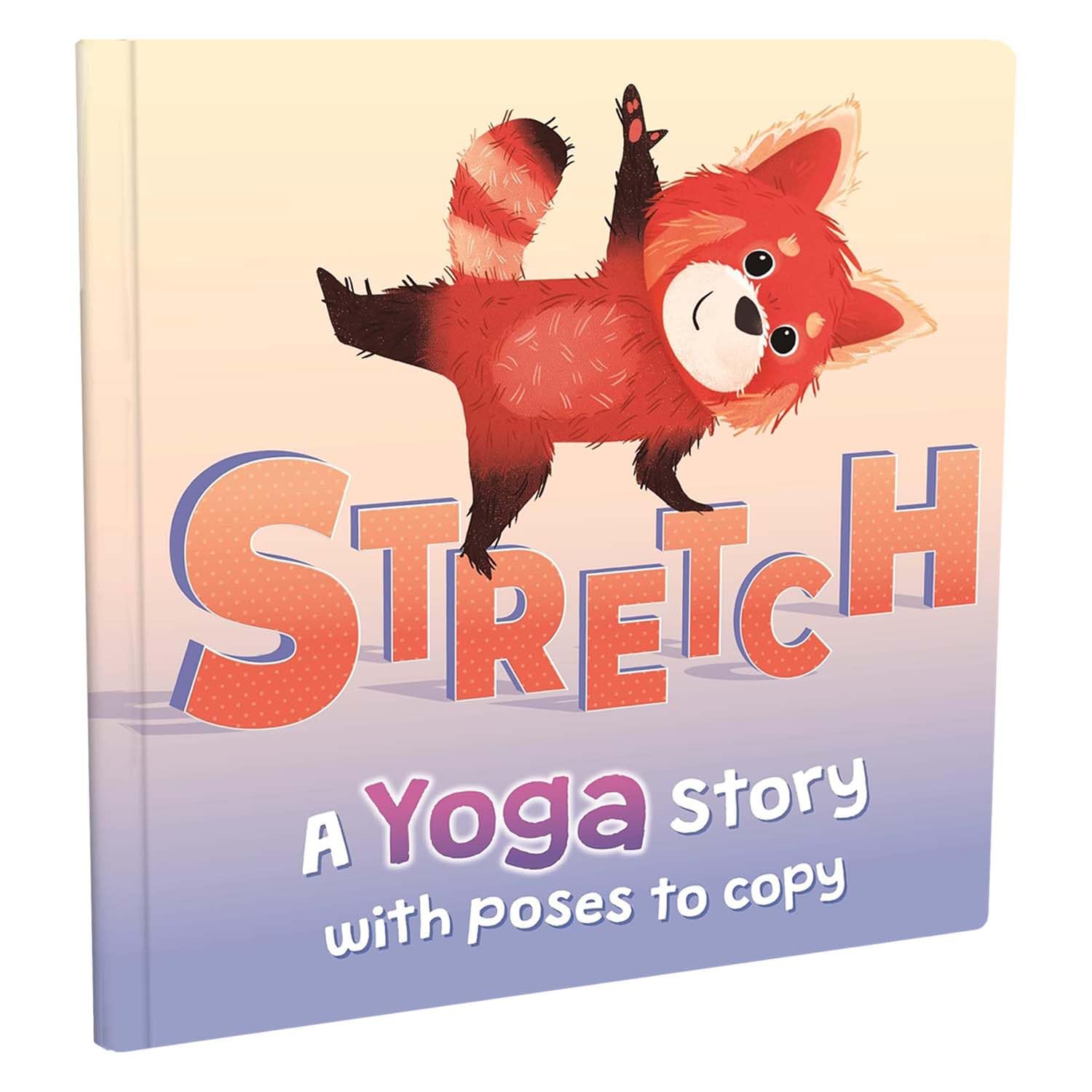 Stretch A Yoga Story and FollowAlong Guide | For 2 to 7 Year Old kids: A Yoga Story with Poses to Copy