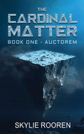 The Cardinal Matter: Book One  AUCTOREM