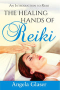 The Healing Hands of Reiki : An Introduction to Reiki