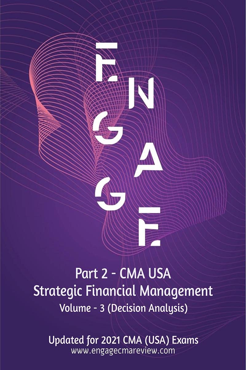 Cma Usa  Part 2  Strategic Financial Management  Volume 3 (Decision Analysis) : Volume 3  Decision Analysis (Section C)