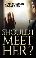 Should I Meet Her?