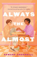Always the Almost: A Novel
