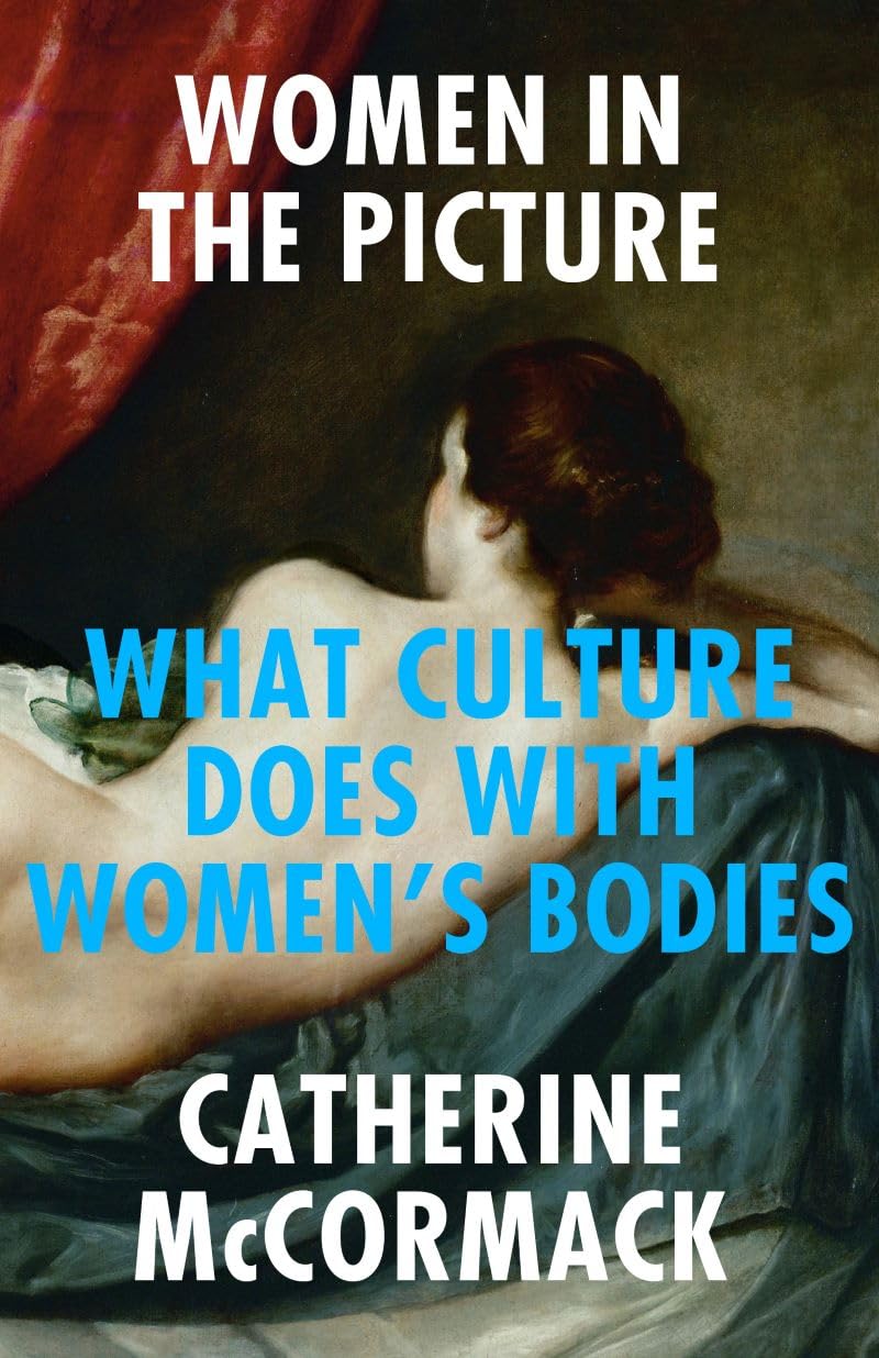 Women in the Picture: Women, Art and the Power of Looking