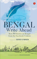 Bengal Write Ahead: Best 50 Stories from the Facebook Contest