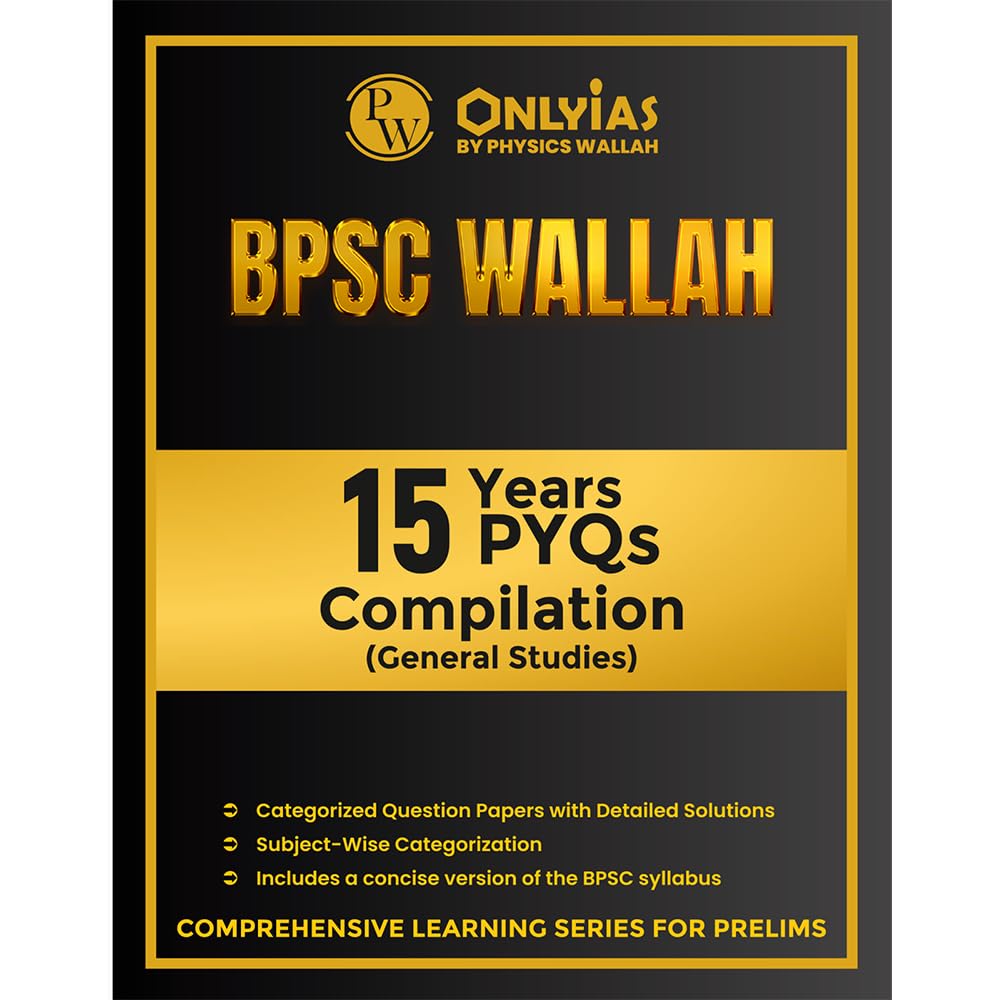PWONLYIAS BPSC WALLAH 15 Years PYQs Compilation General Studies For Civil Services Exam 2025 | Comprehensive Learning Series For