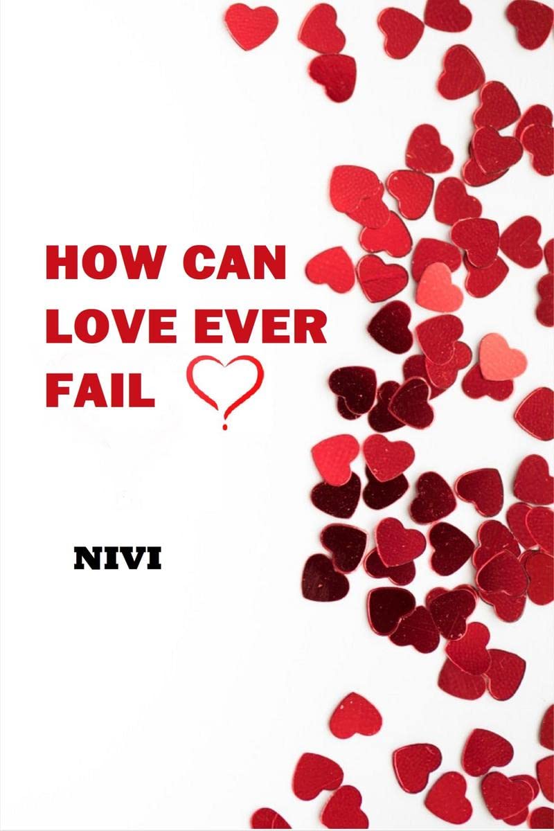 How can love ever fail? : Collection of love