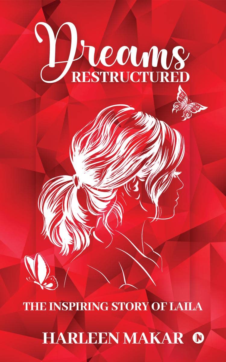 Dreams Restructured: The Inspiring Story of Laila