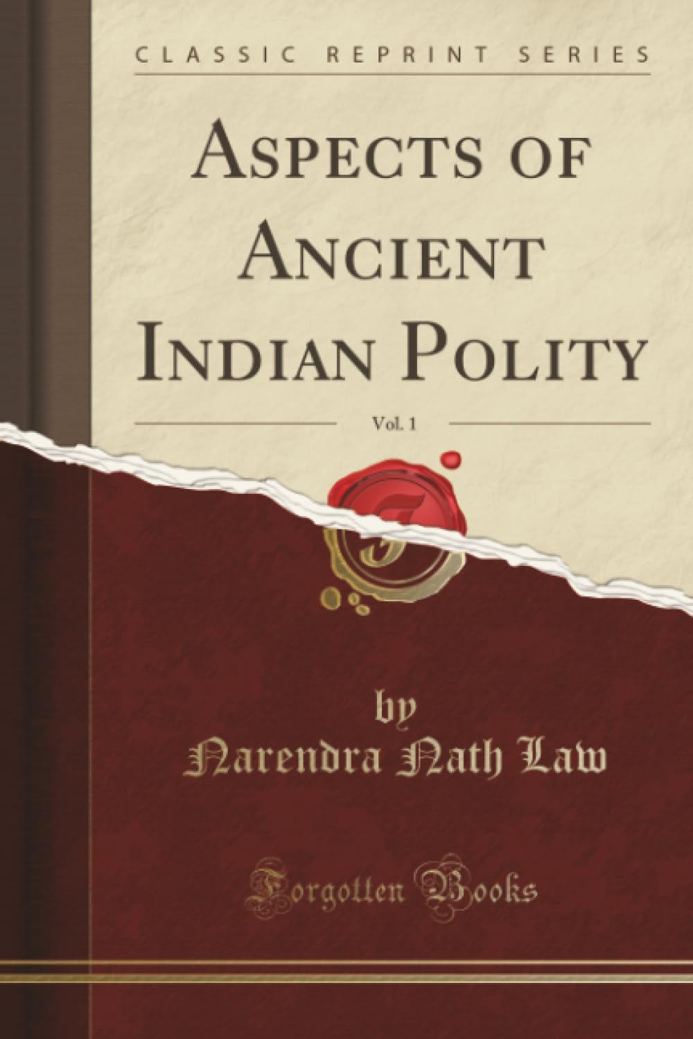 Aspects of Ancient Indian Polity, Vol. 1 (Classic Reprint)