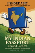 My Indian Passport: Beyond Borders