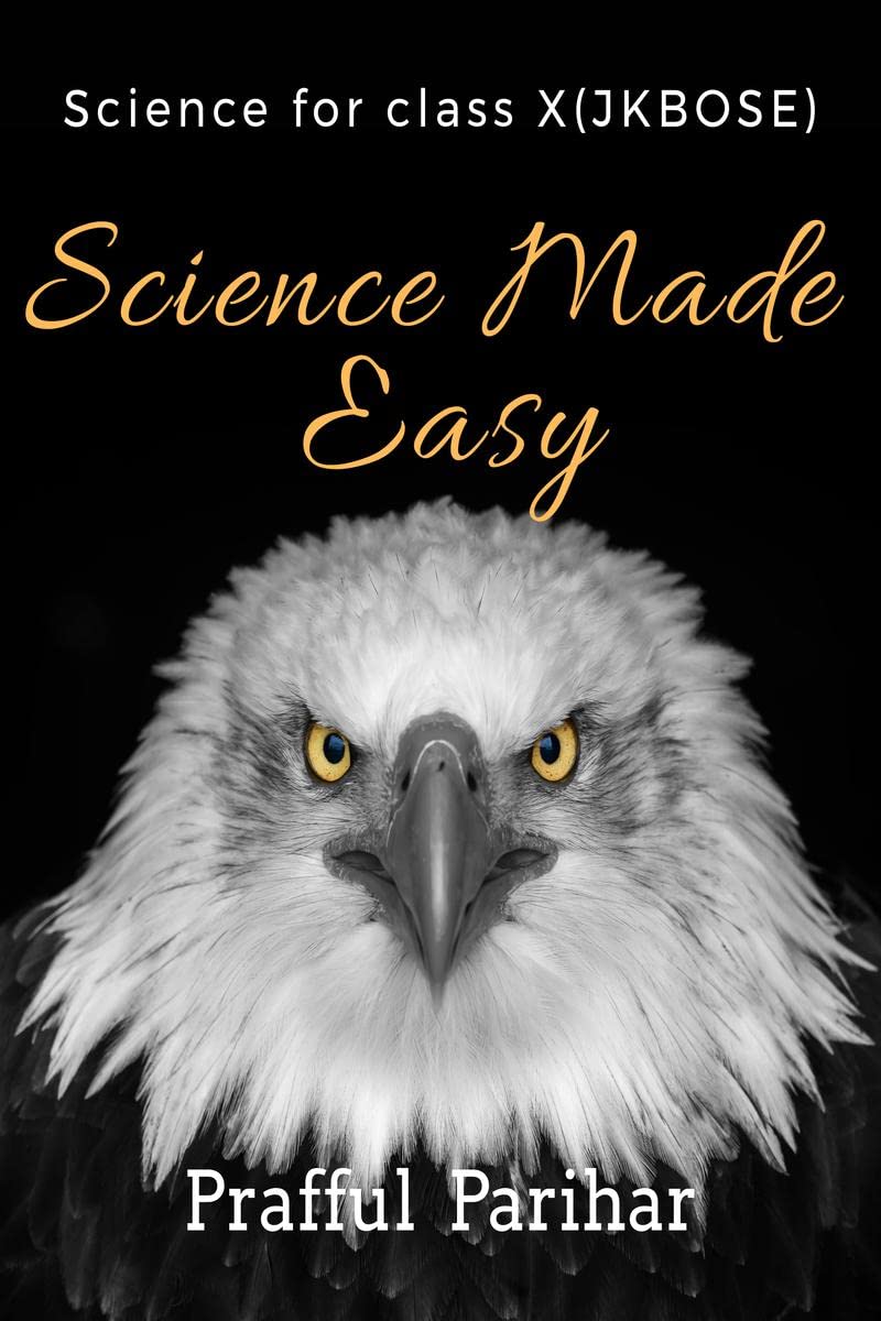 science class ( 10th Jammu & Kashmir board of school education) : Science made easy by Parfful Parihar