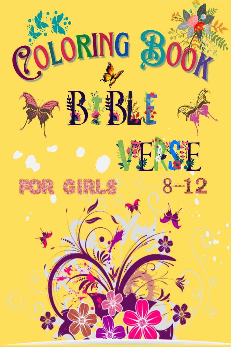 Bible Verse Coloring Book For Girls 8  12 : Color Pages Of Lettering Art Of Inspirational & Motivational Scripture With Mindful