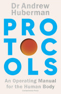 Protocols: An Operating Manual For The Human Body