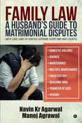 Family Law: A HusbandS Guide To Matrimonial Disputes  Domestic Violence  Divorce  Maintenance  Multiple Maintenance  Child Cus