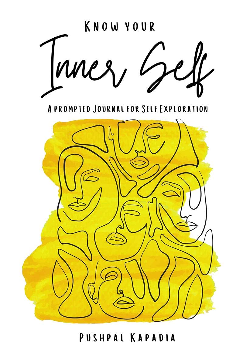 Know Your Inner Self : A Prompted Journal For Self Exploration