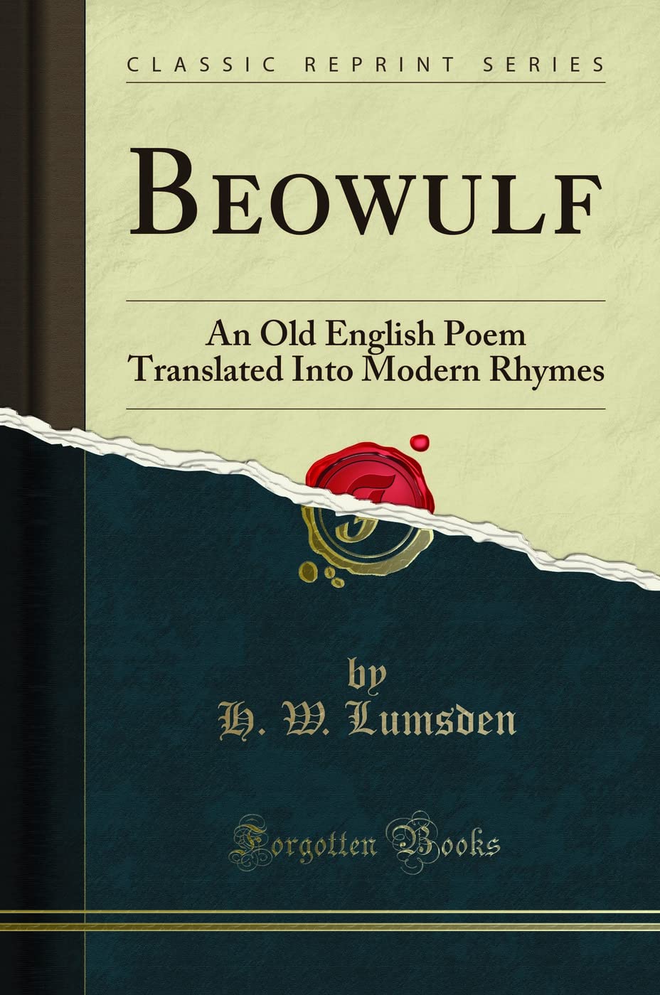 Beowulf: An Old English Poem Translated Into Modern Rhymes (Classic Reprint)
