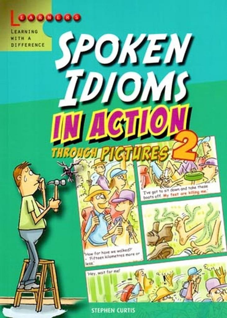 Spoken Idioms in Action Through Pictures 2