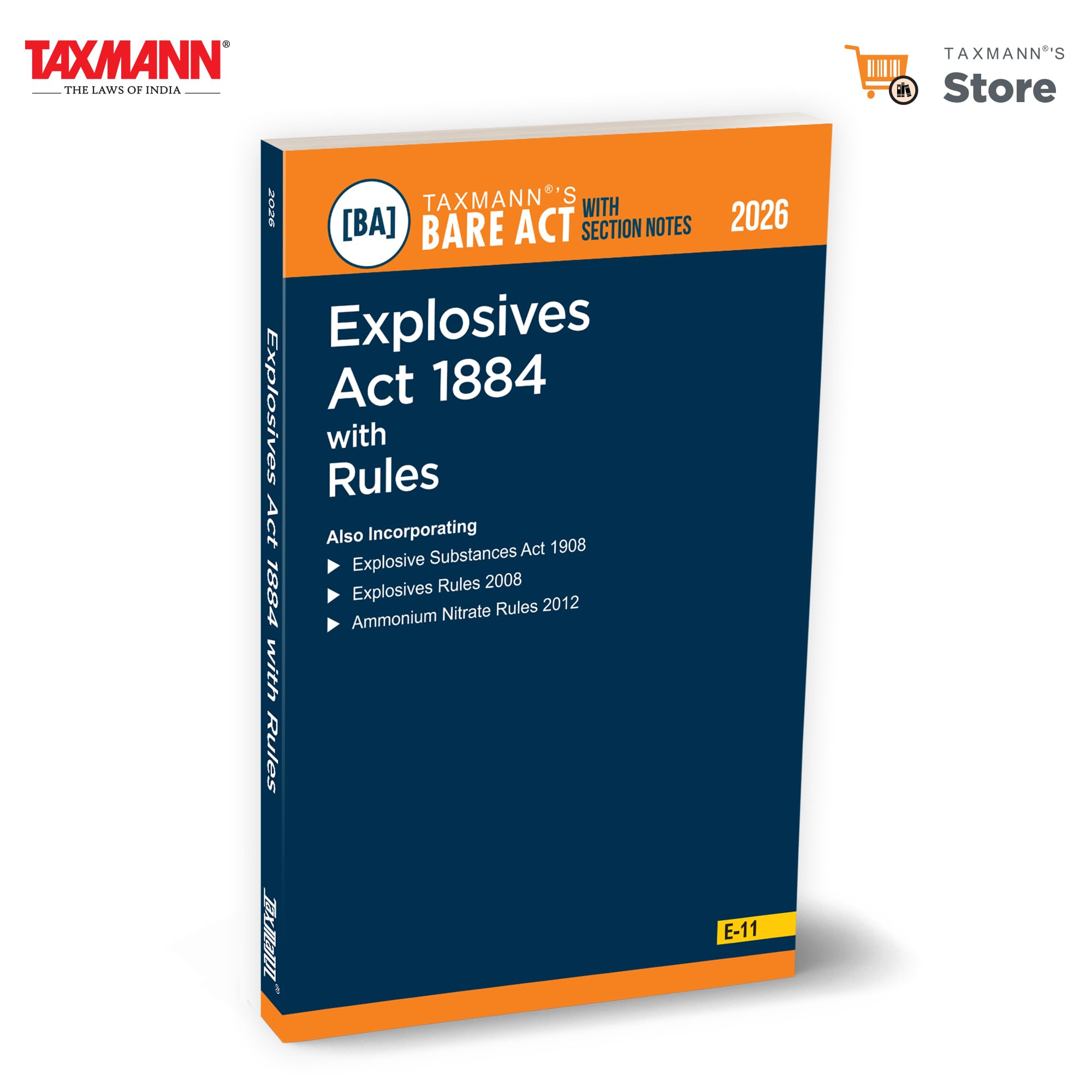Taxmanns Explosives Act 1884 with Rules [Bare Act with Section Notes]  Comprehensive Statutory Reference Clarifying Licensing