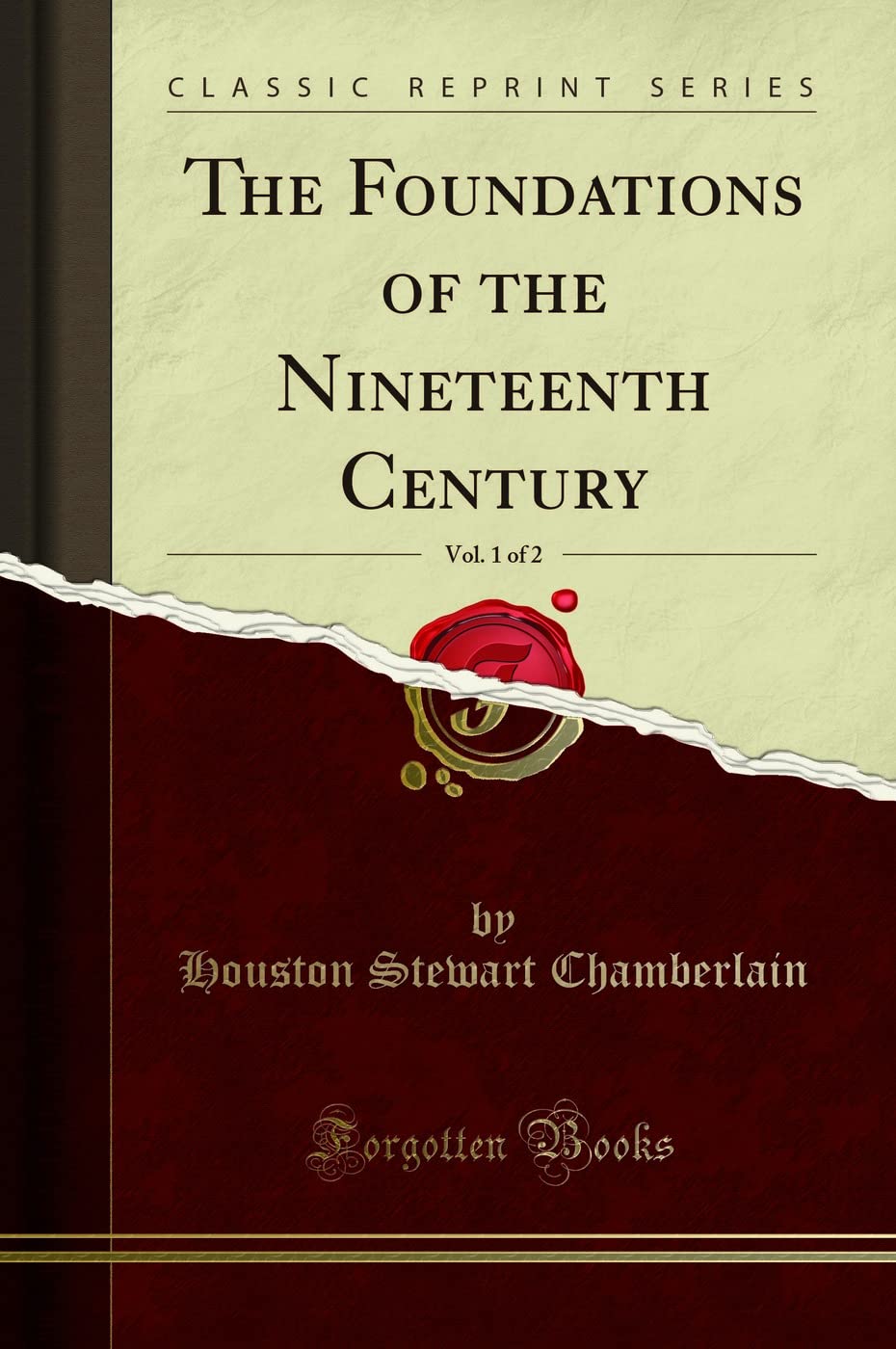 The Foundations of the Nineteenth Century, Vol. 1 of 2 (Classic Reprint)