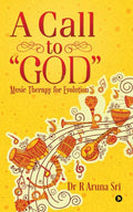 A Call to God : Music Therapy for Evolution