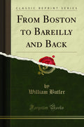 From Boston to Bareilly and Back (Classic Reprint)