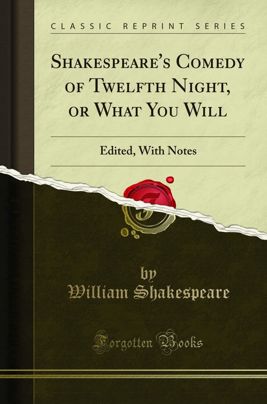 Shakespeares Comedy of Twelfth Night, or What You Will: Edited, with Notes (Classic Reprint)