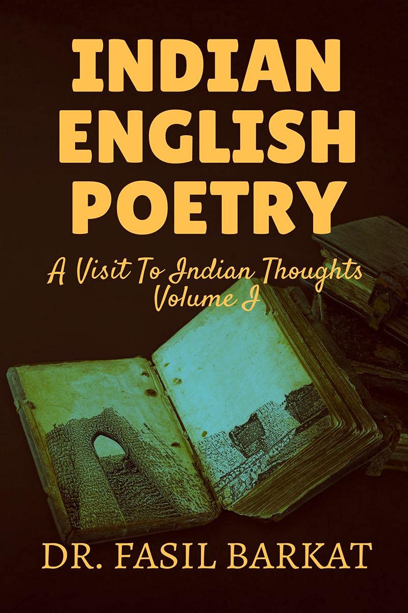 Indian English Poetry : A Visit To Indian Thoughts