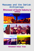 Massawa and the Dahlak Archipelago : Bittersweet of Tourist Industry in Eritrea