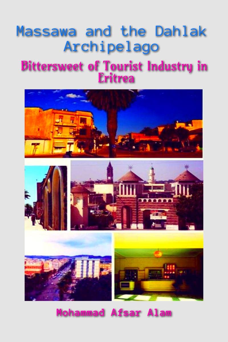 Massawa and the Dahlak Archipelago : Bittersweet of Tourist Industry in Eritrea