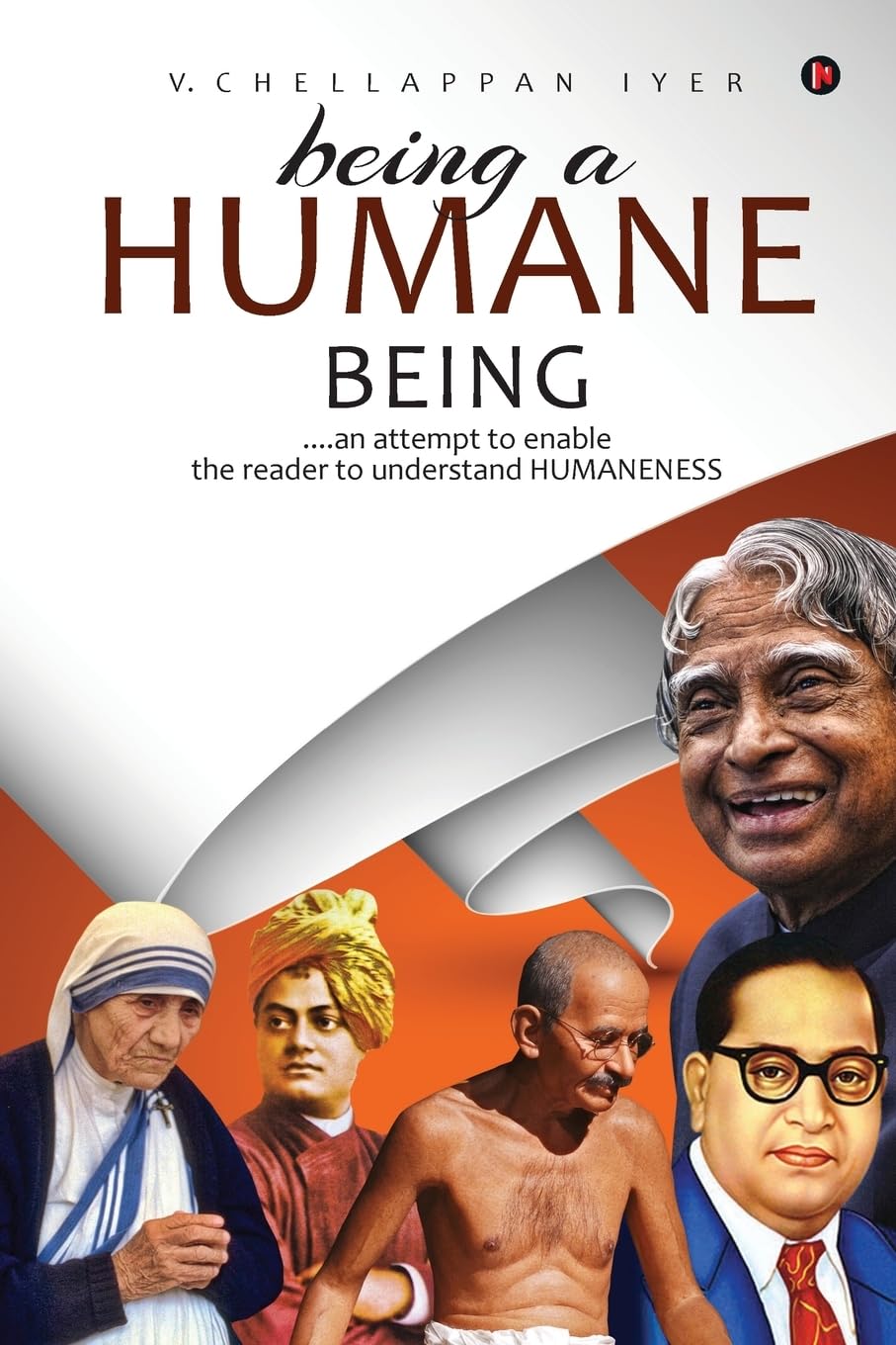 Being a Humane Being: an attempt to enable the reader to understand HUMANENESS