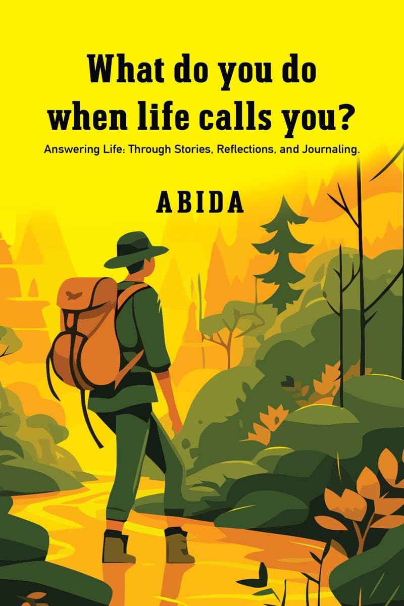 What Do You Do When Life Calls You? : Answering Life: Through Stories, Reflections, and Journaling