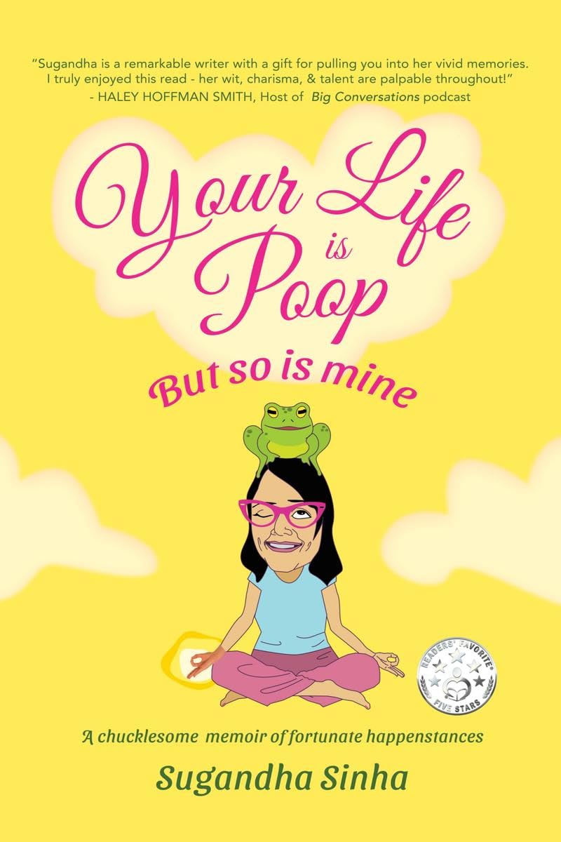 Your Life is Poop: But so is mine