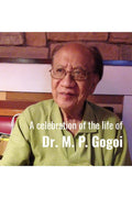 A celebration of the life of Dr. M. P. Gogoi