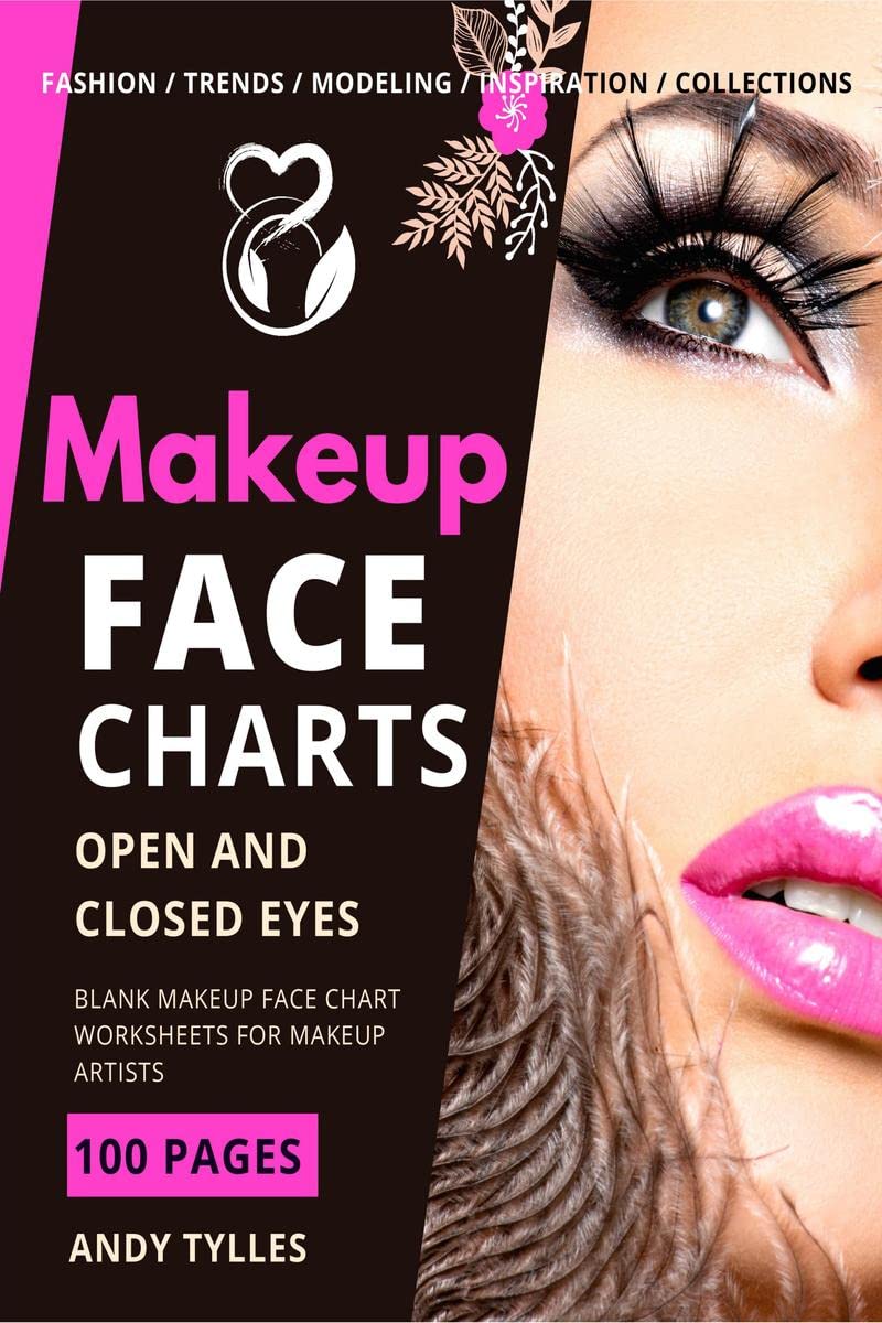Makeup Face Charts Open and Closed Eyes : Blank Face Charts for Makeup Artists from Beginner to Pro, Makeup Practice Book and Co