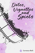 Dates, Vignettes, and Spiels