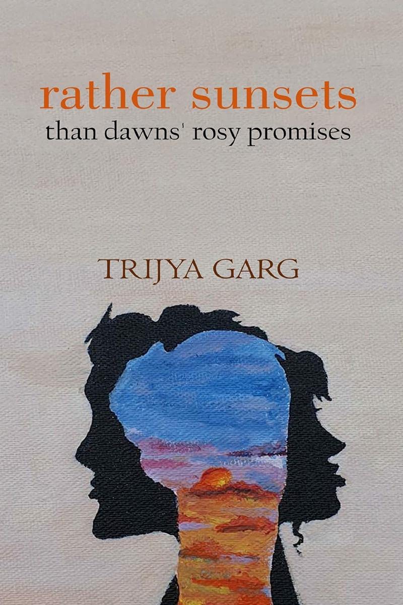 Rather Sunsets : Than DawnS Rosy Promises