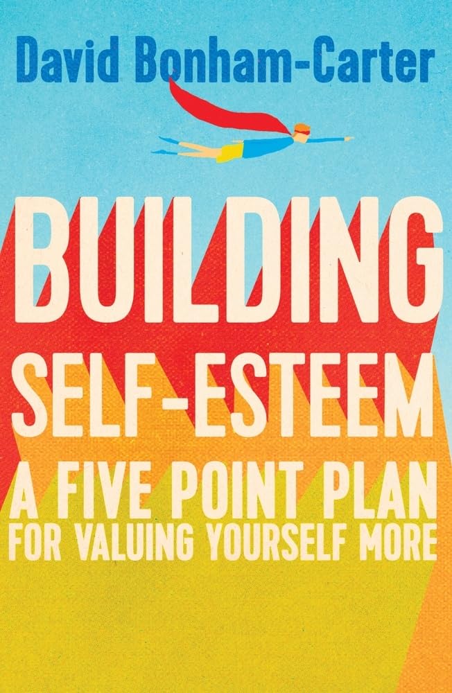 Building Selfesteem: A FivePoint Plan For Valuing Yourself More (Practical Guide Series)