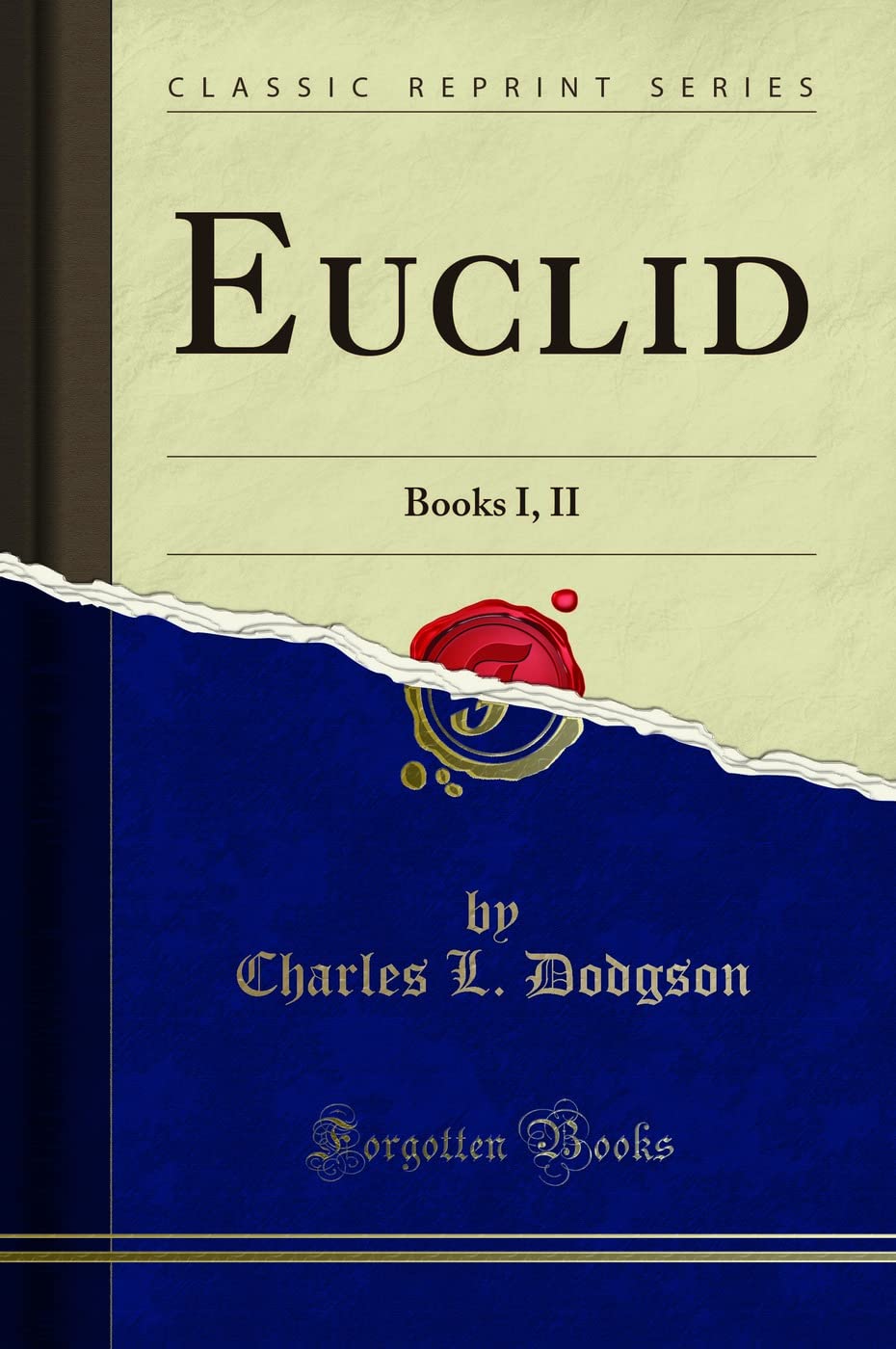 Euclid: Books I, II (Classic Reprint)