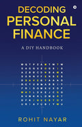 Decoding Personal Finance : A DIY Handbook