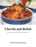 Cherish and Relish: Everyday Indian Vegetarian and NonVegetarian Recipes (Hardback)