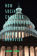 How Social Changing Environment Influence Human Behavior