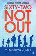 Sixty  Two Not Out : Stories Within Stories