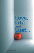 Love, Life and Lust